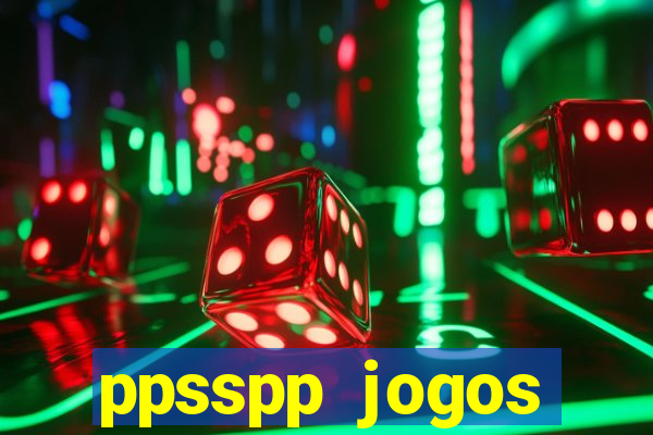 ppsspp jogos download mediafıre